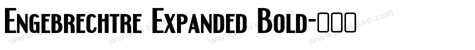 Engebrechtre Expanded Bold字体转换